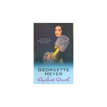 Duplicate Death - Heyer, Georgette