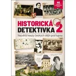Historická detektivka 2: Největší kauzy…