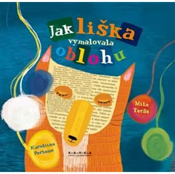 Pohádka Jak liška vymalovala oblohu - Mila Teräs