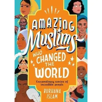 Amazing Muslims Who Changed the World - Islam, Burhana