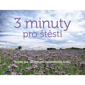 3 minuty pro štěstí: Kniha pro…