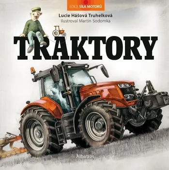 Traktory - Lucie Hášová Truhelková (2020, pevná s laminovaným potahem)