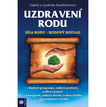 Uzdravení rodu - Valerij Sineľnikov, Ljudmila Sineľnikov [SK] (2020, brožovaná)