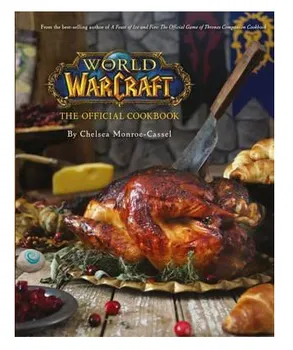 World of Warcraft: The Official Cookbook - Chelsea Monroe-Cassel [EN] (2016, pevná) 