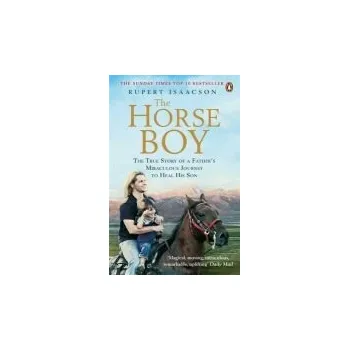 Literární biografie Horse Boy - Isaacson, Rupert