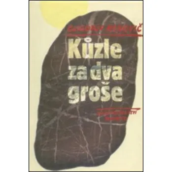 Kůzle za dva groše - Grigorij Kanovič