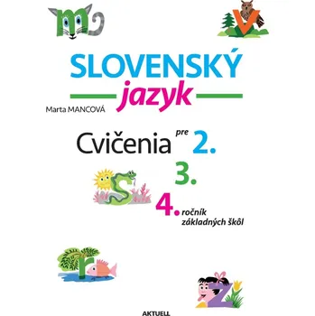 Cizojazyčná kniha Slovenský jazyk Cvičenia pre 2., 3., 4. ročník základných škôl - Marta Mancová