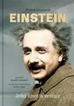 Einstein: Jeho život a vesmír - Walter…