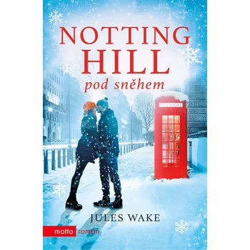 Notting Hill pod sněhem - Jules Wake (2020, pevná) Notting Hill pod sněhem - Jules Wake (2020, pevná)