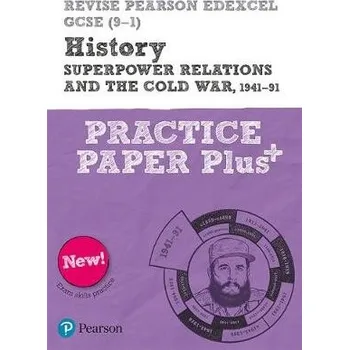 Pearson REVISE Edexcel GCSE History Superpower relations and the Cold War, 1941-91 Practice Paper Plus - Bircher, Rob