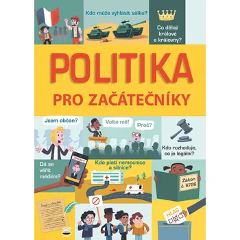 Politika pro začátečníky - Alex Frith a kol. (2018, pevná)