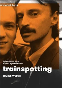 Trainspotting - Irvine Welsh (2018, pevná)