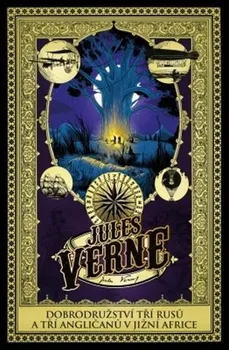 Dobrodružství tří Rusů a tří Angličanů v jižní Africe - Jules Verne (2020, pevná)