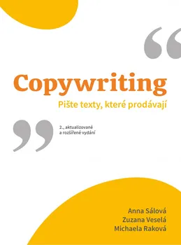 Copywriting: Piště texty, které prodávají - Anna Sálová a kol. (2020, brožovaná)