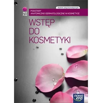 Wstęp do kosmetyki. Technik usług kosmetycznych - Grono Monika, Mrozowska Marzenna, Salczyńska Aleksandra