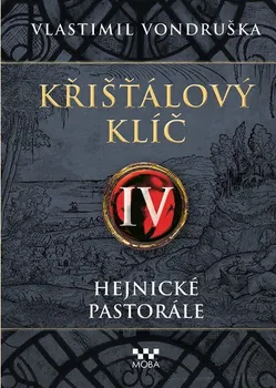 Křišťálový klíč IV: Hejnické pastorále - Vlastimil Vondruška (2021, pevná)
