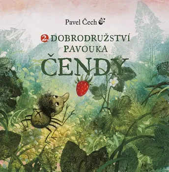 Pohádka Dobrodružství pavouka Čendy 2 - Pavel Čech (2014, pevná, kapesní vydání)