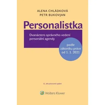 Personalistka: Dvanáctero správného vedení personální agendy - Alena Chládková, Petr Bukovjan (2020, pevná)