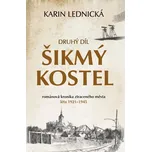 Šikmý kostel 2: Románová kronika…
