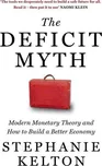 The Deficit Myth: Modern Monetary…