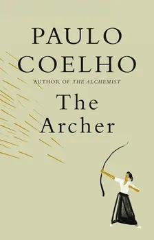 Cizojazyčná kniha The Archer - Paulo Coelho [EN] (2020, brožovaná)