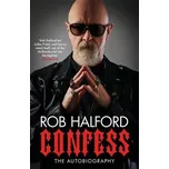 Confess: The Autobiography - Rob Halford [EN] (2020, brožovaná)