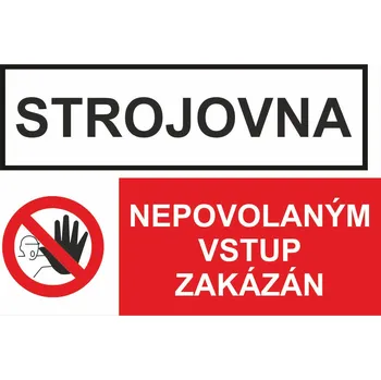 Strojovna - Nepovolaným vstup zakázán samolepka UV tisk 200x150 mm