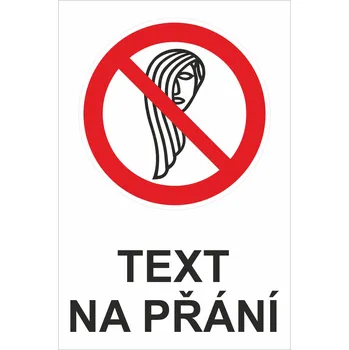 Zákaz ovládání s dlouhými vlasy - Váš text samolepící PVC fólie 200 x 150 mm