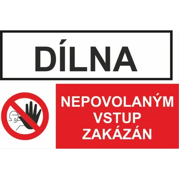 Dílna - Nepovolaným vstup zakázán samolepka UV tisk 200x150 mm