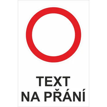 Zákaz vjezdu - Váš text samolepící PVC fólie 150 x 100 mm