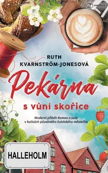 Pekárna s vůní skořice - Ruth Kvarnström-Jonesová (2021, pevná)