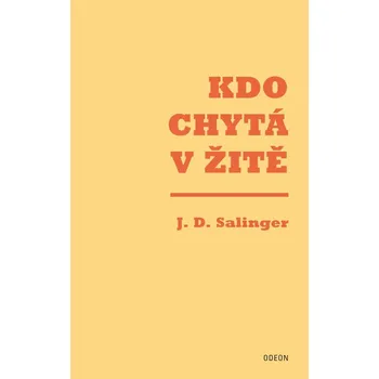 Kdo chytá v žitě - J. D. Salinger…