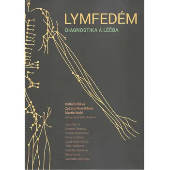 Lymfedém - Diagnostika a léčba - výukový materiál České lymfologické společnosti