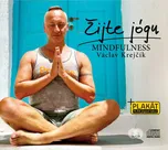 Žijte jógu: Mindfulness - Václav…