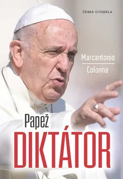 Literární biografie Papež diktátor - Marcantonio Colonna (2020, pevná)