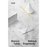 Tyhle fragmenty - Bianca Bellová (2021,…