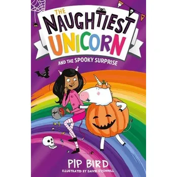 Cizojazyčná kniha Naughtiest Unicorn and the Spooky Surprise - Bird, Pip