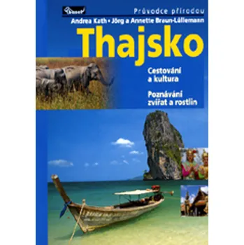 Cestování Thajsko - Annette Braun-Lüllemann, Jörg Braun-Lüllemann, Andrea Kath