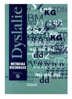 Dyslalie: Metodika reedukace - Dana Kutálková (1999, brožovaná)