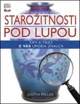 Starožitnosti pod lupou: Tipy a triky z…