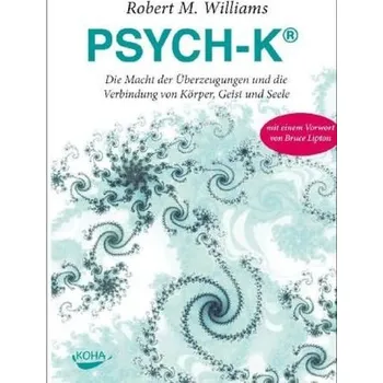 PSYCH-K® - Robert M. Williams [DE] (2009, pevná)