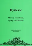 Dyslexie: Metody reedukace, výuky a…