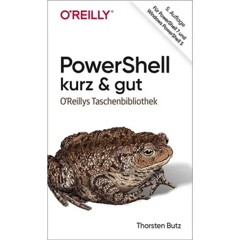 PowerShell - kurz & gut - Butz, Thorsten