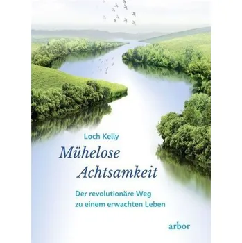 Mühelose Achtsamkeit - Kelly, Loch