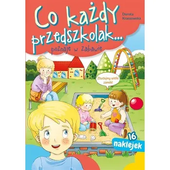 Co każdy przedszkolak... poznaje w zabawie - Krassowska Dorota