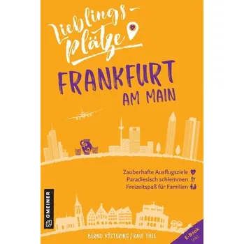 Cestování Lieblingsplätze Frankfurt am Main - Köstering, Bernd