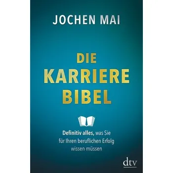 Die Karriere-Bibel - Mai, Jochen