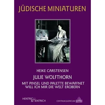 Literární biografie Julie Wolfthorn - Carstensen, Heike