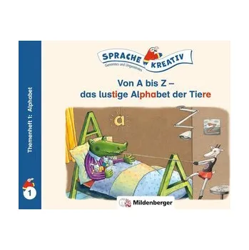 První čtění Von A bis Z - das lustige Alphabet der Tiere · Themenheft 1: Alphabet - Kulot, Daniela