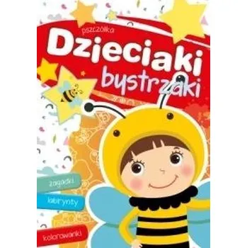 Hlavolam Dzieciaki bystrzaki. Pszczółka - praca zbiorowa